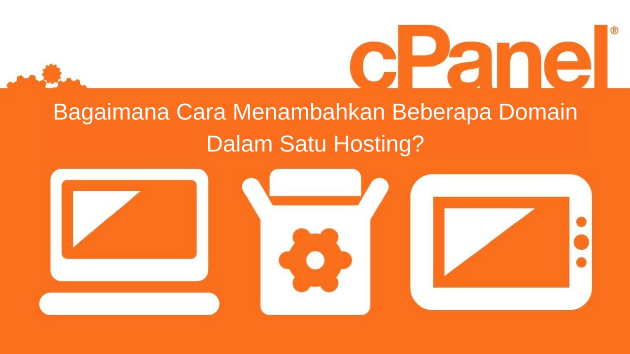 Cara Menambah Domain di Cpanel Hosting Dengan Addon Domain 1 cara menambah domain